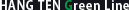 HANG TEN Green Line